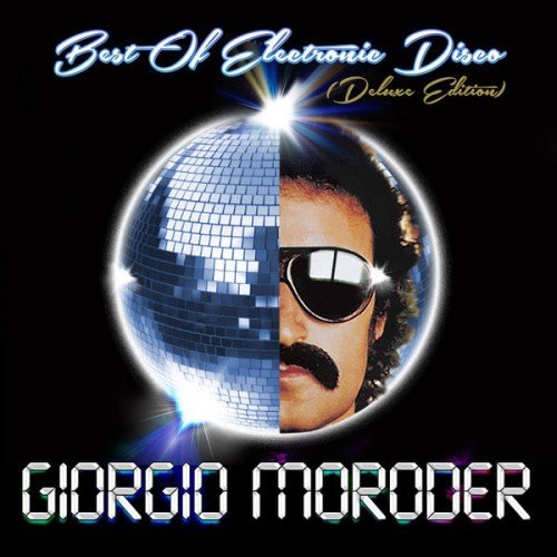 Giorgio Moroder - Best of Electronic Disco (Deluxe Edition) (2013) MP3