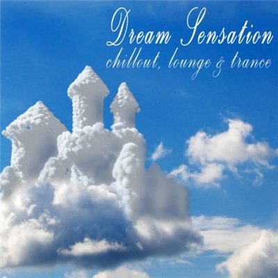Dream Sensation - Chillout, Lounge & Trance (2014) MP3