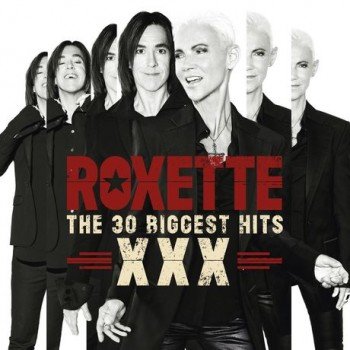 Roxette - The 30 Biggest Hits XXX (2014) MP3