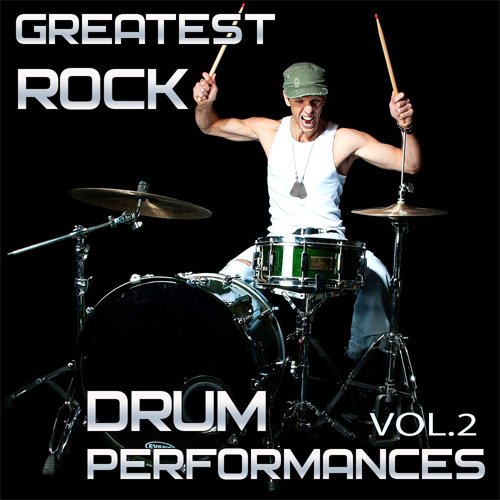 Greatest Rock Drum Performances. Vol.2