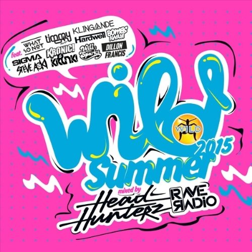 Wild Summer 2015 (Mixed by Headhunterz & Rave Radio) [2 CD]