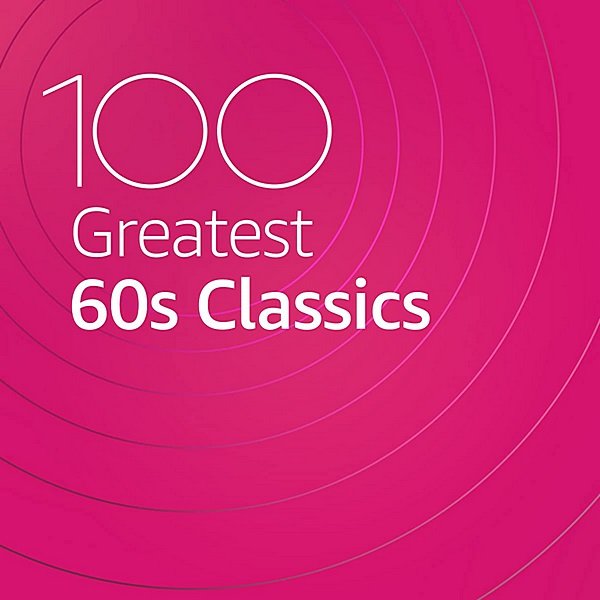 100 Greatest 60s Classics