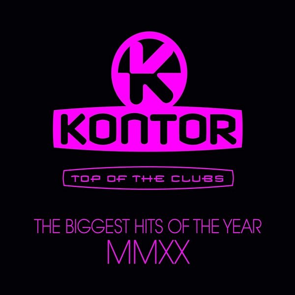 Kontor Top Of The Clubs: The Biggest Hits Of The Year MMXX
