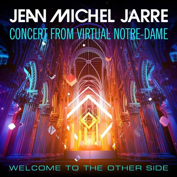 Jean-Michel Jarre - Welcome To The Other Side. Concert from Virtual Notre-Dame