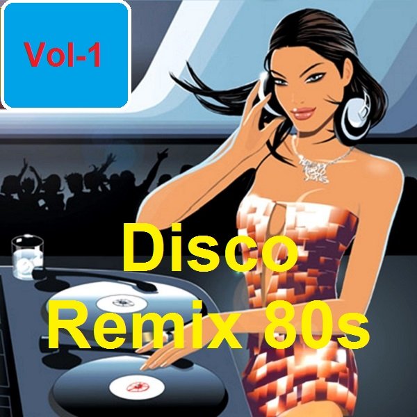 Disco Remix 80s Vol-1