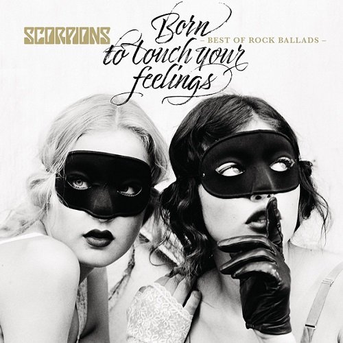 Scorpions - Born to Touch Your Feelings: Best of Rock Ballads