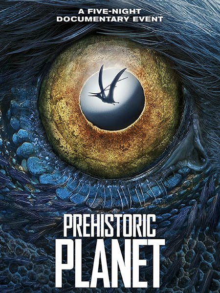 Доисторическая планета (1 сезон) / Prehistoric Planet