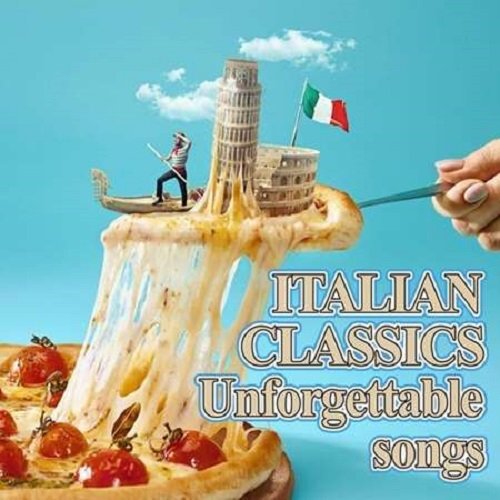 Italian Classics Unforgettable Songs