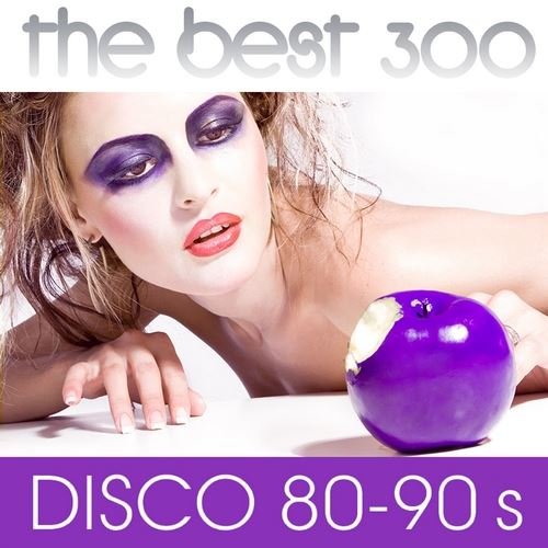 The Best 300 Disco 80-90s (2015) MP3