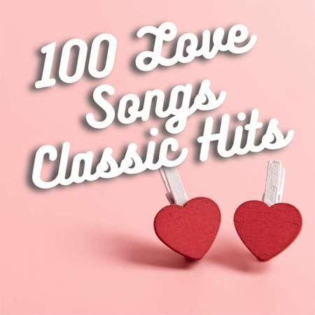 100 Love Songs Classic Hits (2023) MP3